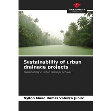(영문도서)Sustainability of urban drainage projects Paperback, Our Knowledge Publishing, English, 9786207839193