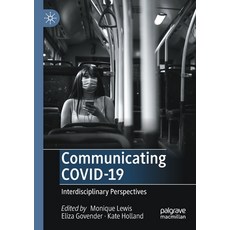 (영문도서) Communicating Covid-19: Interdisciplinary Perspectives Paperback, Palgrave MacMillan, English, 9783030797379