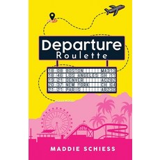 (영문도서)Departure Roulette Paperback, Maddie Schiess, English, 9798218832360