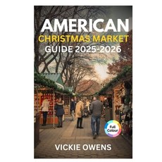 (영문도서)American Christmas Market Guide 2025-2026: Discover Chicago New York City Phil... Paperback, Independently Published, English, 9798263910617
