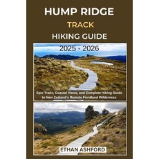 (英文圖書)Hump Ridge Track Hiking Guide 2025 - 2026: Epic Trails Coastal Views and Compl... 平裝版, Independently Published, 英文