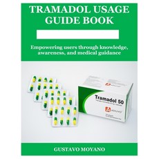 (英文圖書)Tramadol Usage Guide Book: Empowering users through knowledge awareness and me... 平裝版, Independently Published, 英文