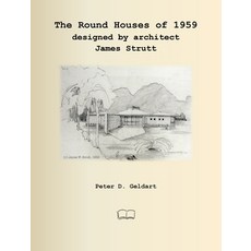 (영문도서) The Round Houses of 1959 designed by architect James Strutt Hardcover, Petra Books, English, 9781998321230
