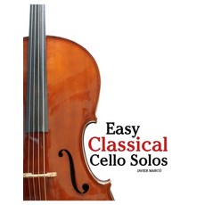 (영문도서)Easy Classical Cello Solos: Featuring music of Bach Mozart Beethoven Vivaldi... Paperback, Marco Musica, English, 9789974935686