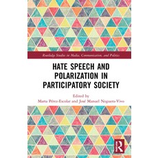 Hate Speech and Polarization in Participatory Society Hardcover, Routledge
