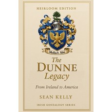 (英文圖書)The Dunne Family Legacy: From Ireland to America 平裝版, Independently Published, 英文