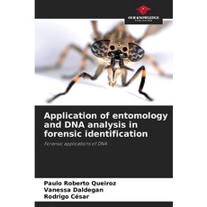 (영문도서)Application of entomology and DNA analysis in forensic identification Paperback, Our Knowledge Publishing, English, 9786209435799