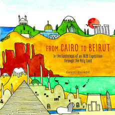 (영문도서) From Cairo to Beirut: In the Footsteps of an 1839 Expedition Through the Holy Land Paperback, Chin Music, English, 9781634050241