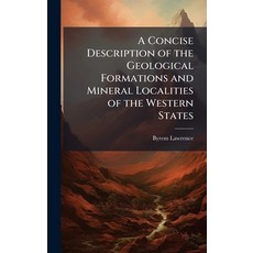 (영문도서)A Concise Description of the Geological Formations and Mineral Localities of the... Hardcover, Hutson Street Press, English, 9781023849562