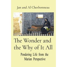 (英文圖書)The Wonder and the Why of It All: Pondering Life from the Marian Perspective 平裝版, Four Marks Publishing, 英文