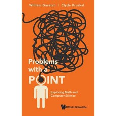 (영문도서) Problems with a Point: Exploring Math and Computer Science Hardcover, World Scientific Publishing..., English, 9789813279728