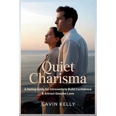 (英文圖書)Quiet Charisma: A Dating Guide for Introverts to Build Confidence & Attract Genu... 平裝版, Independently Published, 英文