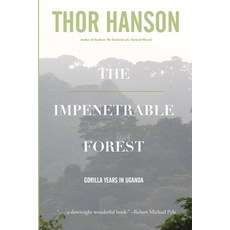 (영문도서) The Impenetrable Forest: Gorilla Years in Uganda Paperback, Independently Published, English, 9798323303861