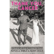 (英文圖書)Thank You Cancer: A Story of Love Loss & Hope 平裝版, Blue Hat Publishing, 英文
