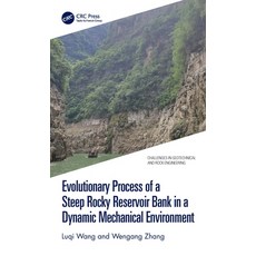 (영문도서) Evolutionary Process of a Steep Rocky Reservoir Bank in a Dynamic Mechanical En... Paperback, CRC Press, English, 9781032388588