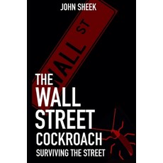 (영문도서) The Wall Street Cockroach: Surviving the Street Paperback, Independently Published, English, 9798483647034