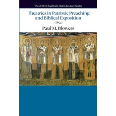 (영문도서)Theatrics in Patristic Preaching and Biblical Exposition Paperback, Iccs Press, English, 9781624281013