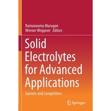(영문도서) Solid Electrolytes for Advanced Applications: Garnets and Competitors Paperback, Springer