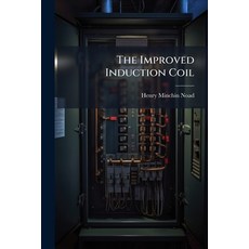 (英文圖書)The Improved Induction Coil 平裝版, Hutson Street Press, 英文