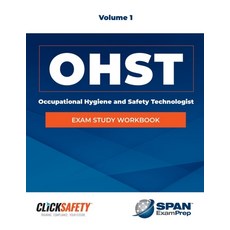 (영문도서) Occupational Health & Safety Technologist (Ohst) Exam Study Workbook Vol 1: Revised Paperback, Jones & Bartlett Publishers, English, 9781284323023