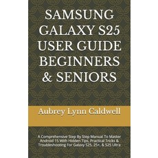 (英文圖書)Samsung Galaxy S25 User Guide Beginners & Seniors: A Comprehensive Step By Step... 平裝版, Independently Published, 英文