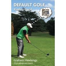 (영문도서) Default Golf: Finding David Hardcover, Grosvenor House Publishing ..., English, 9781839757631