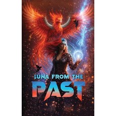 (영문도서)Luna from the Past Hardcover, Oxford Book Writers, English, 9798295864339
