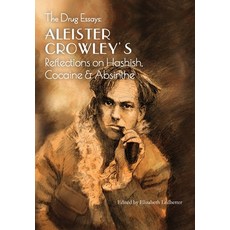 (영문도서) The Drug Essays: Aleister Crowley's Reflections on Hashish Cocaine & Absinthe Hardcover, Mockingbird Press, English, 9781946774729