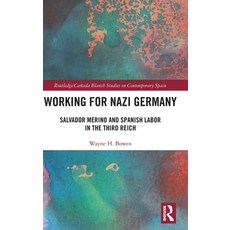 (英文圖書)Working for Nazi Germany: Salvador Merino and Spanish Labor in the Third Reich 精裝版, Routledge, 英文