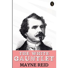 (영문도서) The White Gauntlet Paperback, True Sign Publishing House ..., English, 9789358054323