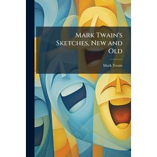 (英文圖書)Mark Twain's Sketches New and Old: Now First Published in Complete Form 平裝版, Nabu Press, 英文