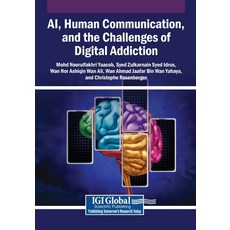 (英文圖書)AI Human Communication and the Challenges of Digital Addiction 平裝版, Igi Global Scientific Publi..., 英文