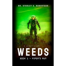 Weeds: A Short Story Paperback, Createspace Independent Publishing Platform