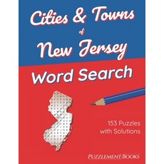(영문도서) Cities & Towns of New Jersey Word Search: 153 Large Print Puzzles for Adults Solutions Included Paperback, Independently Published, English, 9798422675005