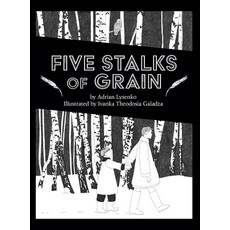 (영문도서) Five Stalks of Grain Hardcover, University of Calgary Press, English, 9781773855622