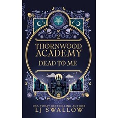 (영문도서)Thornwood Academy 2: Dead To Me Paperback, Independently Published, English, 9798316216888