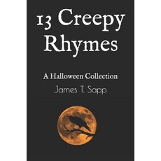 (英文圖書)13 Creepy Rhymes: A Halloween Collection 平裝版, Independently Published, 英文
