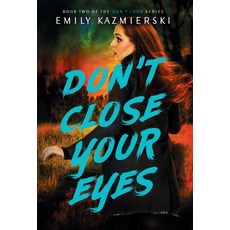(영문도서)Don't Close Your Eyes Hardcover, Emily Kazmierski, English, 9798985884005