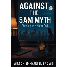 (英文圖書)Against the 5AM Myth: Thriving as a Night Owl 平裝版, Jstone Publishing, 英文