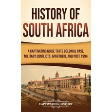 (영문도서)History of South Africa: A Captivating Guide to Its Colonial Past Military Conf... Hardcover, Captivating History, English, 9798893583953
