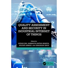 (영문도서)Quality Assessment and Security in Industrial Internet of Things Paperback, CRC Press, English, 9781032870359