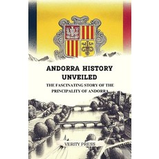 (영문도서) Andorra History Unveiled: The Fascinating Story of the Principality of Andorra Paperback, Independently Published, English, 9798324212025