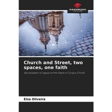 (영문도서)Church and Street two spaces one faith Paperback, Our Knowledge Publishing, English, 9786209410826