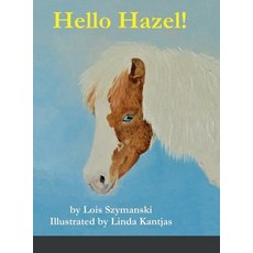 (영문도서) Hello Hazel! Hardcover, Lulu.com, English, 9781312385665