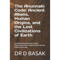 (英文圖書)The Anunnaki Code: Ancient Aliens Human Origins and the Lost Civilizations of... 平裝版, Independently Published, 英文
