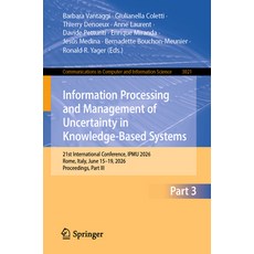 (영문도서)Information Processing and Management of Uncertainty in Knowledge-Based Systems:... Paperback, Springer, English, 9783032289995
