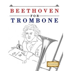 (영문도서)Beethoven for Trombone: 10 Easy Themes for Trombone Beginner Book Paperback, E. C. Masterworks, English, 9781807560126