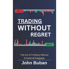(英文圖書)Trading Without Regret: The Art of Profiting Without Emotional Baggage 平裝版, Independently Published, 英文
