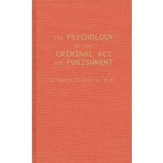 (영문도서) The Psychology of the Criminal ACT and Punishment Hardcover, Bloomsbury Publishing PLC, English, 9780837107738