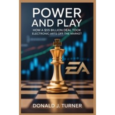 (英文書)Power and Play： How a $55 Billion Deal Took Electronic Arts Off the Market 平裝版, 獨立出版, 英文